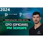 CFO PM SE - Pré Edital (Dedicação Delta 2024) Oficiais Polícia Militar Sergipe